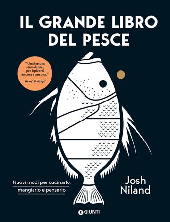 Il grande libro del pesce - Josh Niland - Libro Giunti Editore 2026, Reference di enogastronomia | Libraccio.it