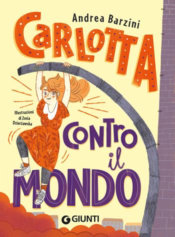Carlotta contro il mondo - Andrea Barzini - Libro Giunti Editore 2026, Le zebre | Libraccio.it