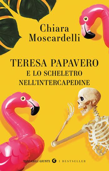 Teresa Papavero e lo scheletro nell'intercapedine - Chiara Moscardelli - Libro Giunti Editore 2026, Tascabili Giunti. I bestseller | Libraccio.it