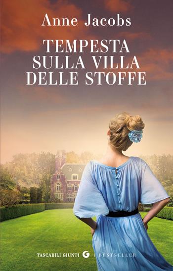 Tempesta sulla Villa delle Stoffe - Anne Jacobs - Libro Giunti Editore 2026, Tascabili Giunti. I bestseller | Libraccio.it