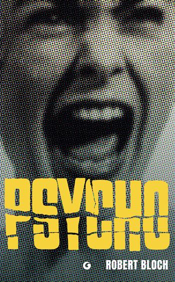 Psycho - Robert Bloch - Libro Giunti Editore 2026, M | Libraccio.it