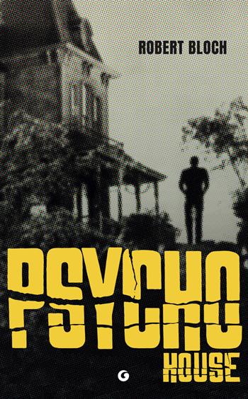 Psycho house - Robert Bloch - Libro Giunti Editore 2026, M | Libraccio.it