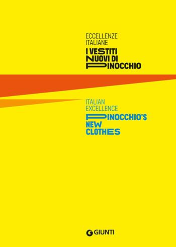 Eccellenze italiane. I vestiti nuovi di Pinocchio-Italian excellence. Pinocchio's new clothes. Ediz. bilingue  - Libro Giunti Editore 2026, Pinocchio | Libraccio.it