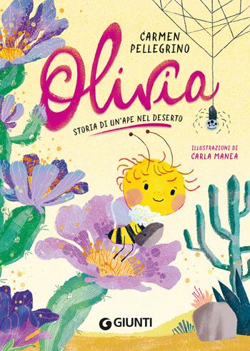 Olivia. Storia di un'ape nel deserto - Carmen Pellegrino - Libro Giunti Editore 2026, Le zebre | Libraccio.it