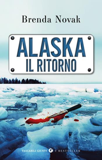 Alaska. Il ritorno - Brenda Novak - Libro Giunti Editore 2026, Tascabili Giunti. I bestseller | Libraccio.it