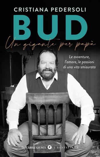Bud. Un gigante per papà - Cristiana Pedersoli - Libro Giunti Editore 2026, Tascabili Giunti. I bestseller | Libraccio.it