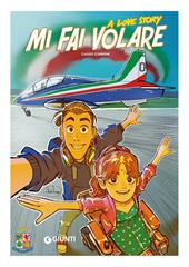 Mi fai volare. A love story