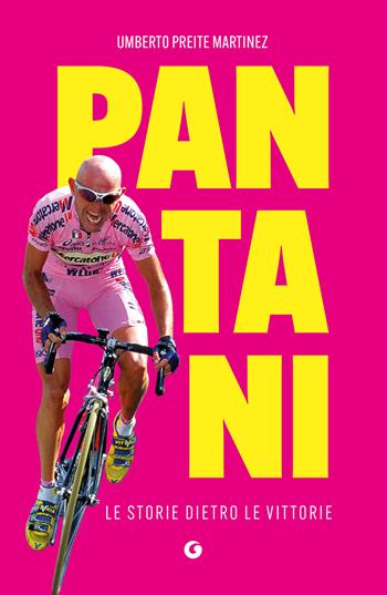 Pantani. Le storie dietro le vittorie - Umberto Preite Martinez - Libro Giunti Editore 2025 | Libraccio.it