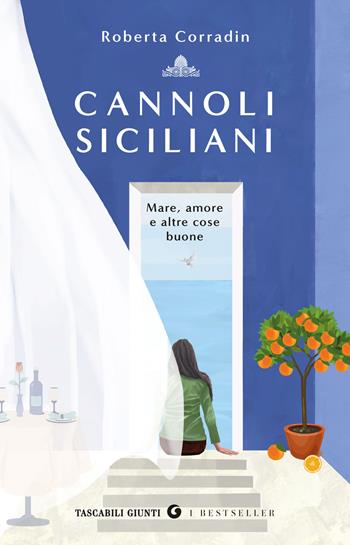 Cannoli siciliani. Mare, amore e altre cose buone - Roberta Corradin - Libro Giunti Editore 2025, Tascabili Giunti. I bestseller | Libraccio.it