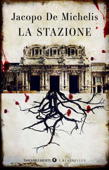 La stazione - Jacopo De Michelis - Libro Giunti Editore 2025, Tascabili Giunti. I bestseller | Libraccio.it