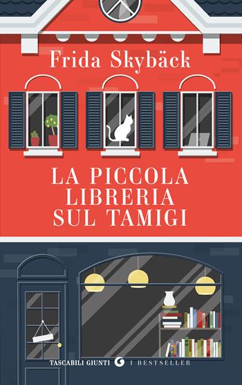 La piccola libreria sul Tamigi - Frida Skybäck - Libro Giunti Editore 2025, Tascabili Giunti. I bestseller | Libraccio.it