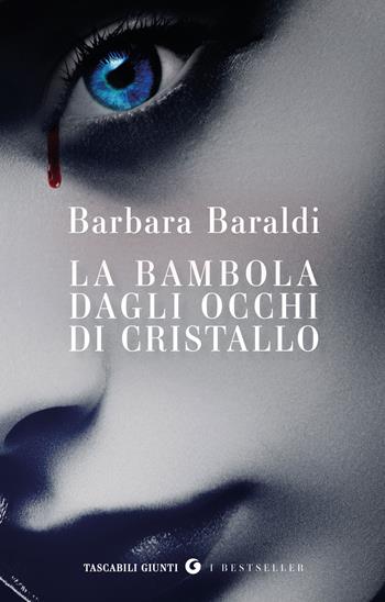 La bambola dagli occhi di cristallo - Barbara Baraldi - Libro Giunti Editore 2025 | Libraccio.it
