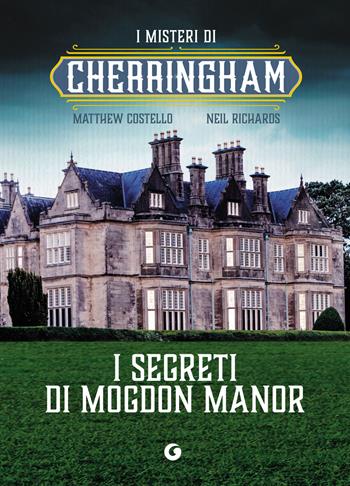 I segreti di Mogdon Manor. I misteri di Cherringham - Matthew Costello, Neil Richards - Libro Giunti Editore 2025, M | Libraccio.it