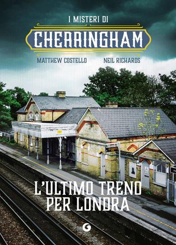 L'ultimo treno per Londra. I misteri di Cherringham - Matthew Costello, Neil Richards - Libro Giunti Editore 2025, M | Libraccio.it