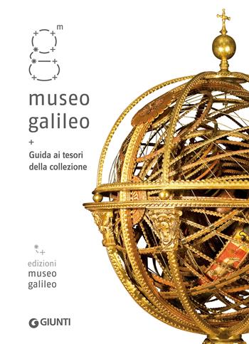 Museo Galileo. Guida ai tesori della collezione  - Libro Giunti Editore 2025 | Libraccio.it