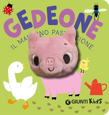 Gedeone. Il maialino pasticcione. Ediz. a colori - Barbara Gentile - Libro Giunti Editore 2026, Finger puppets | Libraccio.it