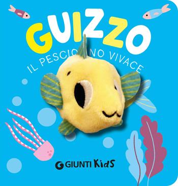Guizzo. Il pesciolino vivace. Ediz. a colori - Barbara Gentile - Libro Giunti Editore 2026, Finger puppets | Libraccio.it
