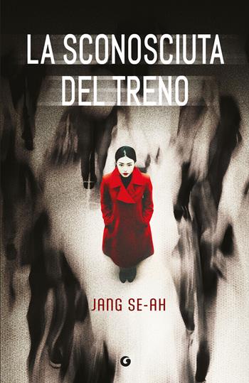 La sconosciuta del treno - Se-ah Jang - Libro Giunti Editore 2026, M | Libraccio.it