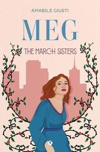 Meg. The March sisters - Amabile Giusti - Libro Giunti Editore 2026, A | Libraccio.it