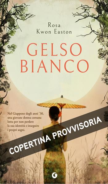Gelso bianco - Rosa Kwon Easton - Libro Giunti Editore 2026, Varia narrazioni | Libraccio.it