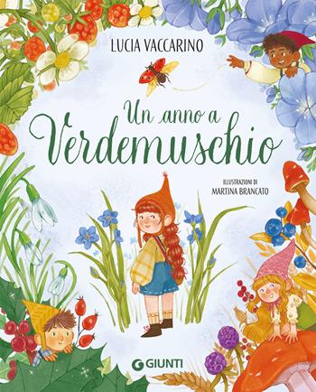 Un anno a Verdemuschio. Ediz. a colori - Lucia Vaccarino - Libro Giunti Editore 2026, Le Strenne | Libraccio.it