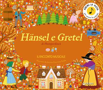 Hansel e Gretel. Il racconto musicale - Helen Mortimer, Engelbert Humperdinck - Libro Giunti Editore 2026, Le Strenne | Libraccio.it