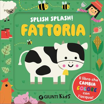 Fattoria. Splish splash! Ediz. a colori  - Libro Giunti Editore 2026, Baby books | Libraccio.it