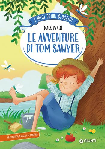 Le avventure di Tom Sawyer - Mark Twain - Libro Giunti Editore 2026, I miei primi classici | Libraccio.it