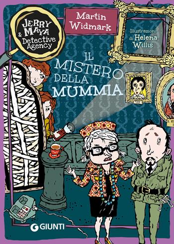 Il mistero della mummia. Jerry & Maya detective agency - Martin Widmark - Libro Giunti Editore 2026 | Libraccio.it