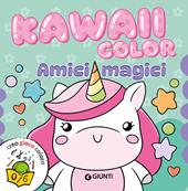 Amici magici. Kawaii color. Ediz. a colori
