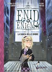 La danza delle ombre. Enid Enigma
