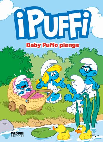 Baby Puffo piange! I Puffi  - Libro Fabbri 2025 | Libraccio.it