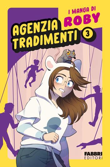 Agenzia tradimenti. I manga di Roby. Vol. 3 - Roby - Libro Fabbri 2025 | Libraccio.it
