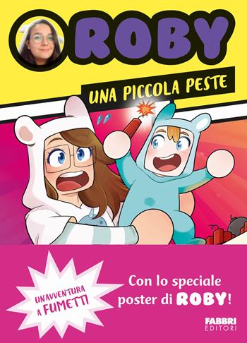 Una piccola peste. Un'avventura a fumetti. Con Poster - Roby - Libro Fabbri 2025 | Libraccio.it