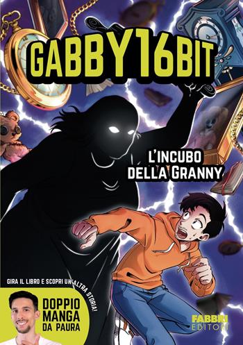 L'incubo della Granny. Doppio manga da paura - Gabby16bit - Libro Fabbri 2025 | Libraccio.it