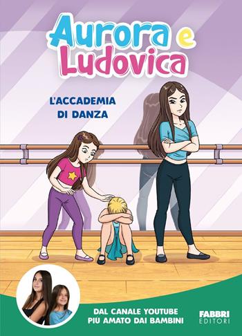 L'accademia di danza - Aurora e Ludovica - Libro Fabbri 2025, Fabbri. Varia | Libraccio.it