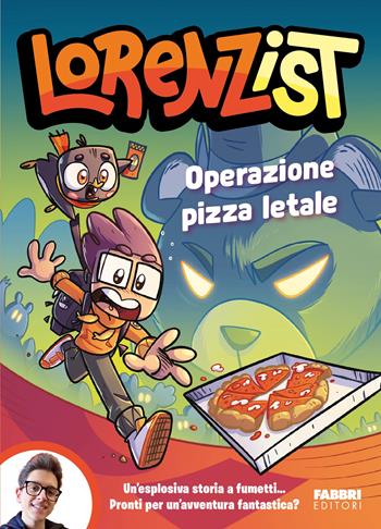 Operazione pizza letale - LorenzIST - Libro Fabbri 2026 | Libraccio.it