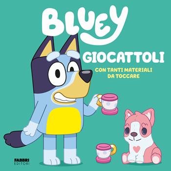 Giocattoli. Bluey. Ediz. a colori  - Libro Fabbri 2025 | Libraccio.it