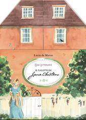 Il salotto di Jane Austen. Case letterarie