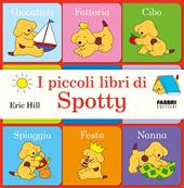 I piccoli libri di Spotty. Ediz. a colori