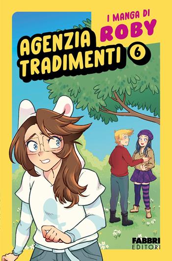 Agenzia tradimenti. I manga di Roby. Vol. 6 - Roby - Libro Fabbri 2026, Fabbri. Varia | Libraccio.it