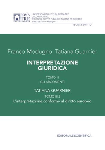 Interpretazione giuridica. Vol. 3/2: Gli argomenti - Franco Modugno, Tatiana Guarnier - Libro Editoriale Scientifica 2024 | Libraccio.it