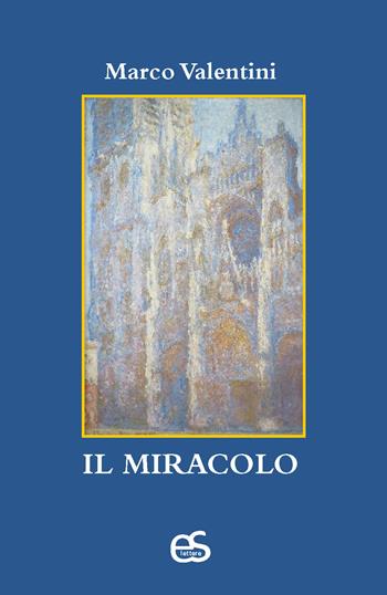 Il miracolo - Marco Valentini - Libro Editoriale Scientifica 2024 | Libraccio.it