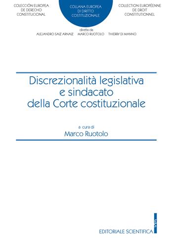 Discrezionalità legislativa e sindacato della Corte costituzionale  - Libro Editoriale Scientifica 2025 | Libraccio.it