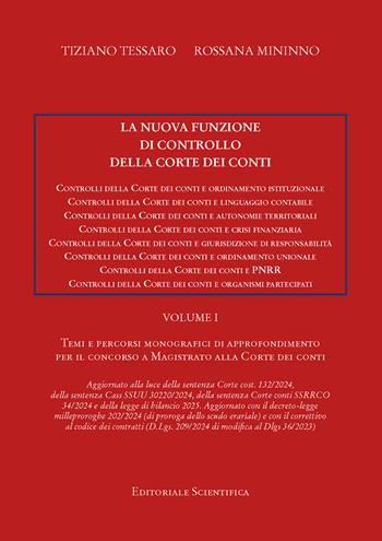La nuova funzione di controllo della corte dei conti. Temi e percorsi monografici di approfondimento per il concorso a magistrato alla Corte dei Conti. Vol. 1 - Tiziano Tessaro, Rosanna Mininno - Libro Editoriale Scientifica 2025 | Libraccio.it