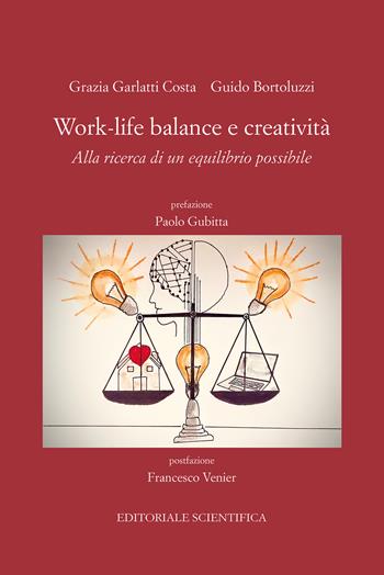 Work-life balance e creatività. Alla ricerca di un equilibrio possibile  - Libro Editoriale Scientifica 2025, Punto org | Libraccio.it