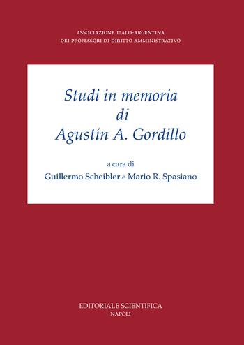 Studi in memoria di Augustín A. Gordillo  - Libro Editoriale Scientifica 2025 | Libraccio.it
