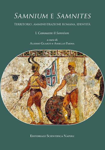 «Samnium» e «Samnites». Territorio, amministrazione romana, identità. Vol. 1: Conoscere il «Samnium»  - Libro Editoriale Scientifica 2025 | Libraccio.it