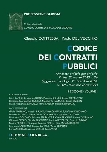 Codice dei Contratti Pubblici. Annotato articolo per articolo D.lgs. 31 marzo 2023 n. 36 - Claudio Contessa, Paolo Del Vecchio - Libro Editoriale Scientifica 2025, Professione giurista | Libraccio.it