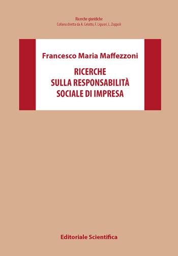 Ricerche sulla responsabilità sociale di impresa - Francesco Maria Maffezzoni - Libro Editoriale Scientifica 2025, Ricerche giuridiche. Nuovissima serie | Libraccio.it